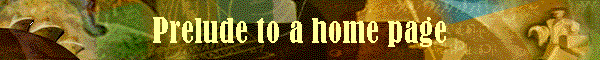 Prelude to a home page